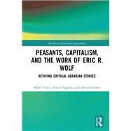 Peasants, Capitalism, and the Work of Eric R. Wolf