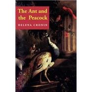 The Ant and the Peacock: Altruism and Sexual Selection from Darwin to Today