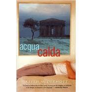 Acqua Calda A Novel