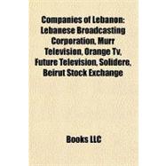 Companies of Lebanon : Lebanese Broadcasting Corporation, Murr Television, Orange Tv, Future Television, Solidere, Beirut Stock Exchange