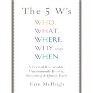 The 5 W's