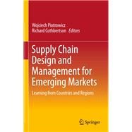 Supply Chain Design and Management for Emerging Markets