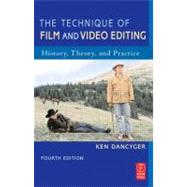 Technique of Film and Video Editing : History, Theory, and Practice