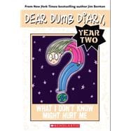 What I Don't Know Might Hurt Me (Dear Dumb Diary Year Two #4)