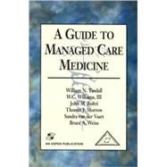 A Guide to Managed Care Medicine