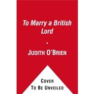 To Marry a British Lord