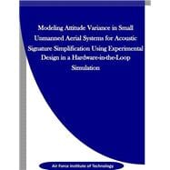 Modeling Attitude Variance for Acoustic Signature Simplification in Small Uass Using a Designed Experiment in a Hardware-in-the-loop Simulation
