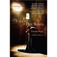Valley of Dry Bones : A Medieval Mystery