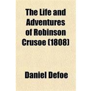 The Life and Adventures of Robinson Crusoe (1808)