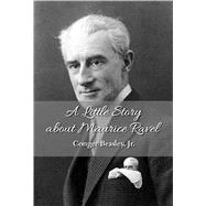 A Little Story About Maurice Ravel