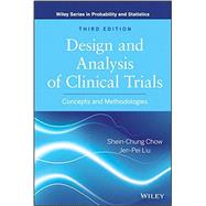 Design and Analysis of Clinical Trials Concepts and Methodologies