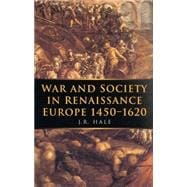 War and Society in Renaissance Europe 1450-1620