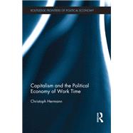 Capitalism and the Political Economy of Work Time