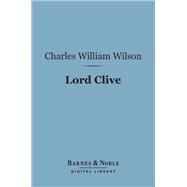 Lord Clive (Barnes & Noble Digital Library)
