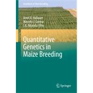 Quantitative Genetics in Maize Breeding,9781441907653