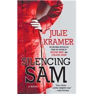 Silencing Sam A Novel