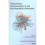 Transvestism, Transsexualism in the Psychoanalytic Dimension
