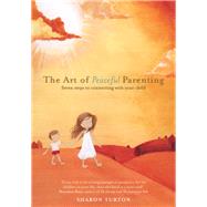 The Art of Peaceful Parenting