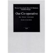 Our Co-operative Idea - Mission - Achievements. Second, revised edition
