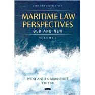Maritime Law Perspectives Old and New, Volume I