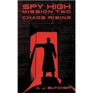 Spy High Mission Two: Chaos Rising