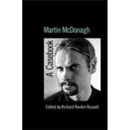 Martin Mcdonagh: A Casebook