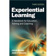 Experiential Learning: A Handbook for Education, Training and Coaching