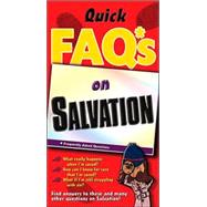 Just the Faq*s about Salvation : *Frequently Asked Questions