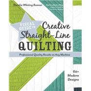 Visual Guide to Creative Straight-line Quilting