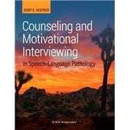 Counseling and Motivational Interviewing  in Speech-Language Pathology