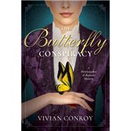 The Butterfly Conspiracy A Merriweather and Royston Mystery