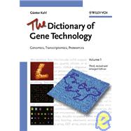 The Dictionary of Gene Technology: Genomics, Transcriptomics, Proteomics, 3rd, revised and enlarged Edition