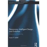 Democracy, Intelligent Design, and Evolution: Science for Citizenship