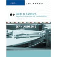 Lab Manual for Andrews’ A+ Guide to Software: Managing, Maintaining, and Troubleshooting, 4th