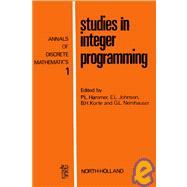 Studies in Integer Programming : Proceedings of the Institute of Operations Research Workshop, Sponsored by IBM, University of Bonn, Germany, Sept. 8-12, 1975