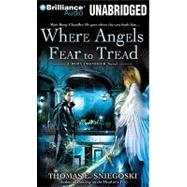 Where Angels Fear to Tread: A Remy Chandler Novel, Library Edition