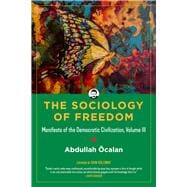 The Sociology of Freedom Manifesto of the Democratic Civilization
