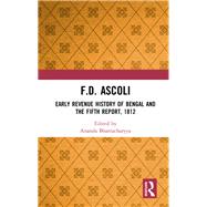 F.D. Ascoli: Early Revenue History of Bengal and The Fifth Report, 1812