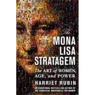 Mona Lisa Stratagem : The Art of Women, Age, and Power