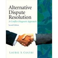 Alternative Dispute Resolution: A Conflict Diagnosis Approach, Second Edition