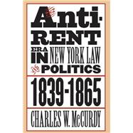 The Anti-rent Era in New York Law and Politics, 1839-1865