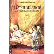 St. Caterine Laboure and the Miraculous Medal