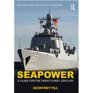 Seapower: A Guide for the Twenty-First Century