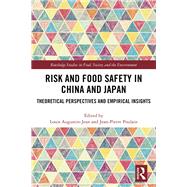 Risk and Food Safety in China and Japan: Theoretical Perspectives and Empirical Insights