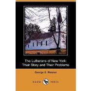 The Lutherans of New York: Their Story and Their Problems