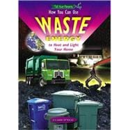 How You Can Use Waste Energy to Heat and Light Your Home