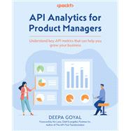 API Analytics for Product Managers,9781803247656