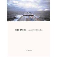 Allan Sekula: Fish Story