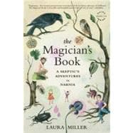 The Magician's Book A Skeptic's Adventures in Narnia