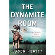 The Dynamite Room A Novel